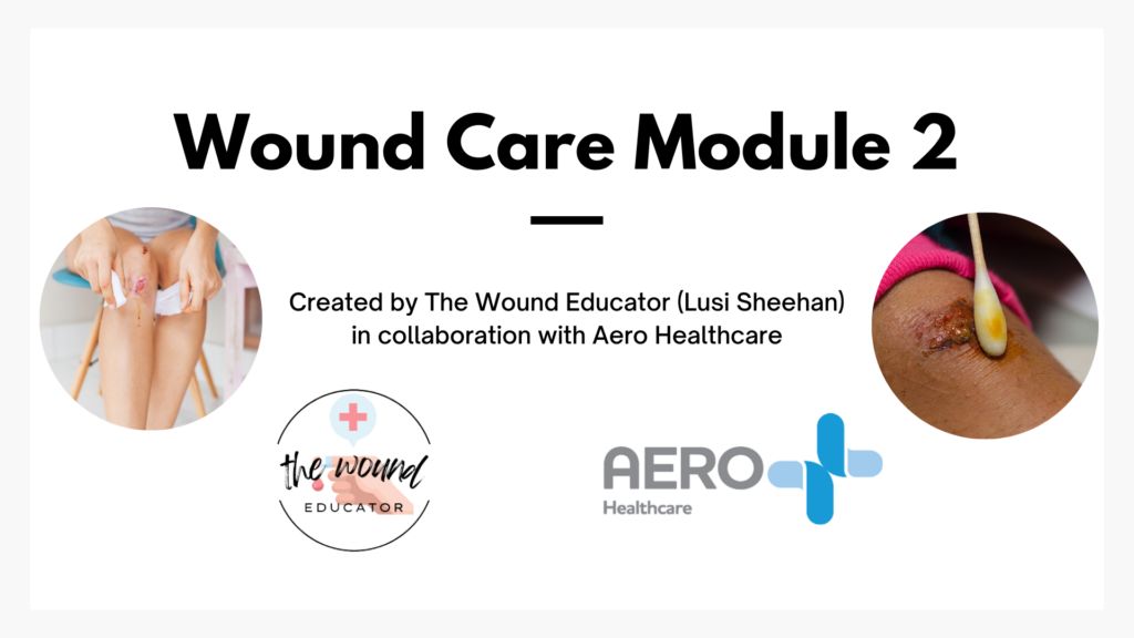 Aero Wound Care Module 2 – Wound Dressings